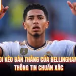 Soi Kèo Bàn Thắng Của Bellingham - Thông Tin Chuẩn Xác